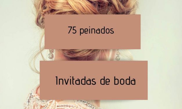 75 peinados para invitadas de boda