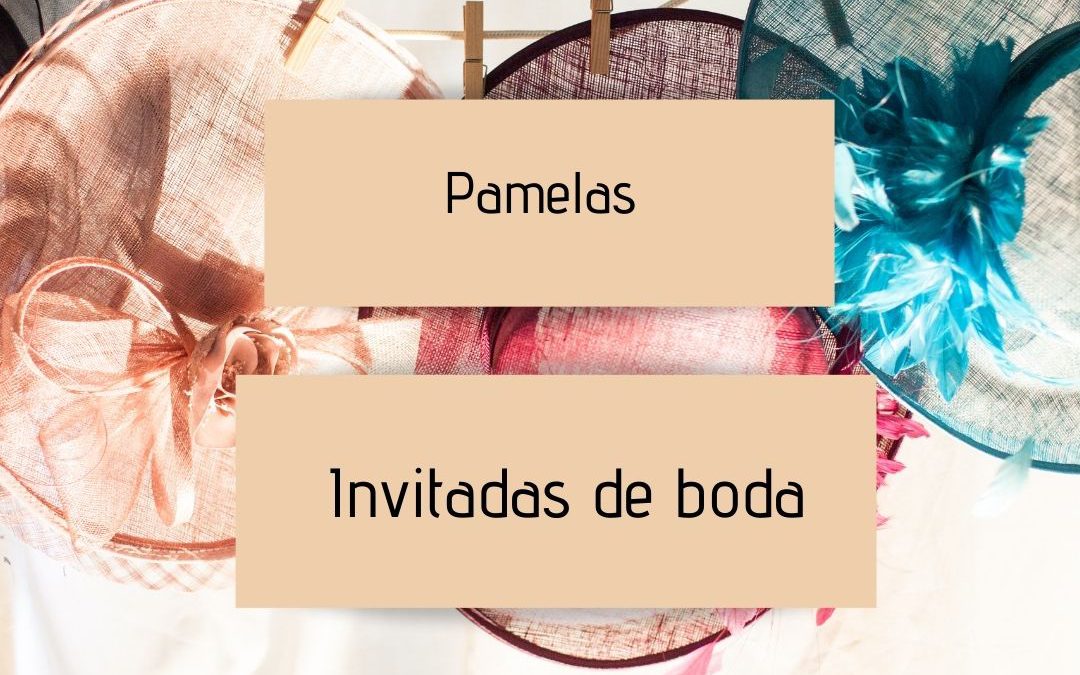 Pamelas para invitadas de boda