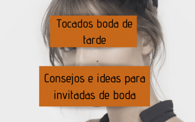Tocados boda de tarde – consejos e ideas para invitadas