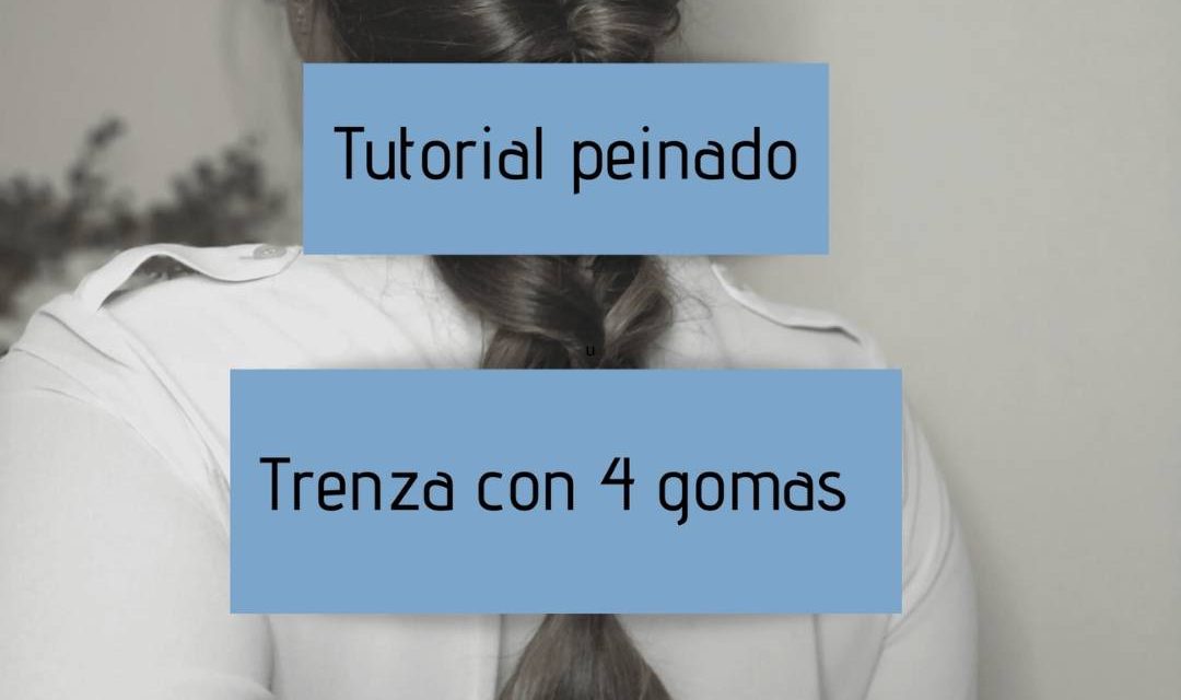 Tutorial peinado para invitada de boda – trenza con 4 gomas