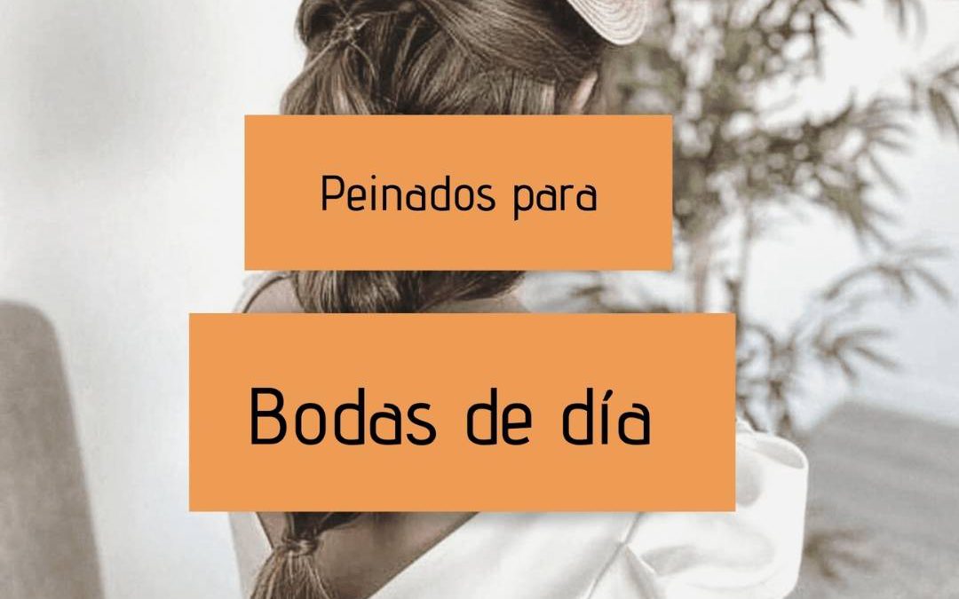 Peinados para bodas de día – Invitadas de boda