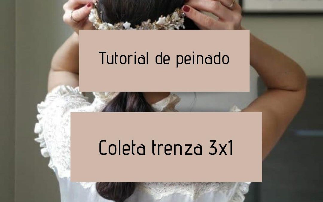 Tutorial peinado Invitada de boda – Coleta trenza 3×1