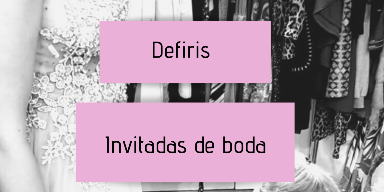 Defiris – vestidos para invitadas de boda