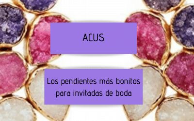Acus – los pendientes más bonitos para invitadas de boda
