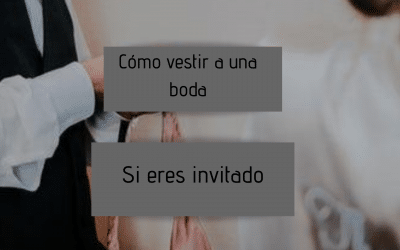 Cómo vestir a una boda si eres invitado