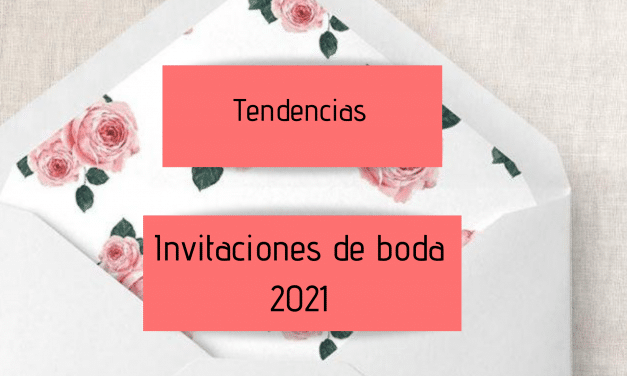 Tendencias Invitaciones de boda 2021