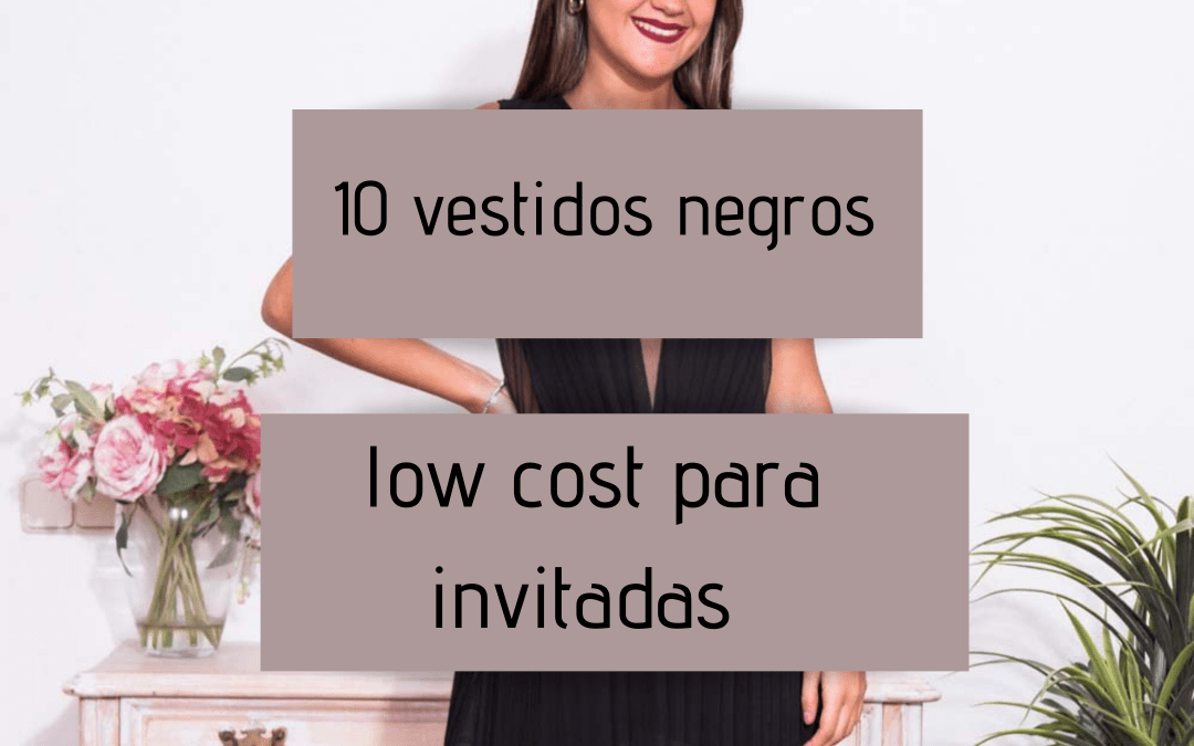 10 vestidos negros low cost para invitadas