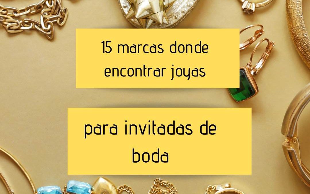 15 Marcas donde encontrar joyas para invitadas de boda