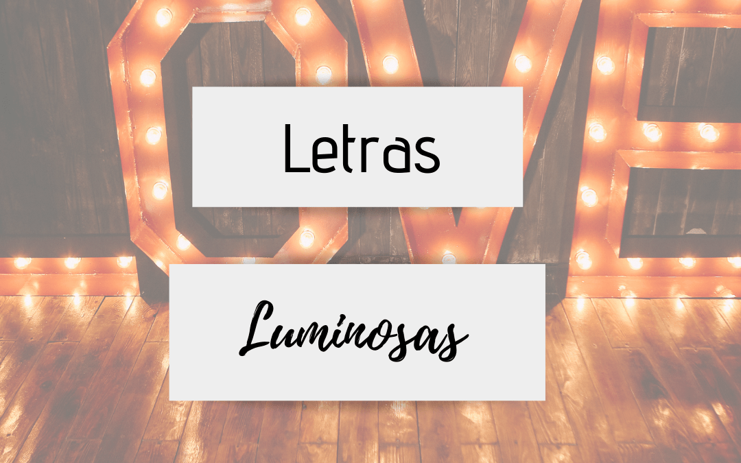 Letras luminosas para tu boda