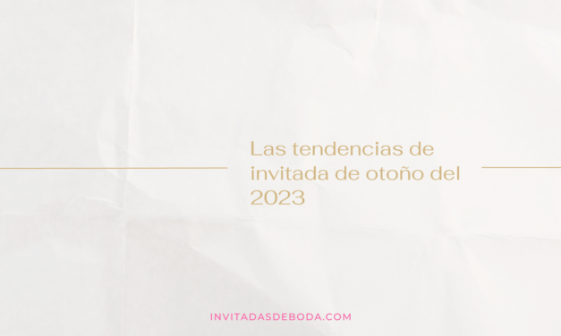 Las tendencias de invitada de otoño del 2023